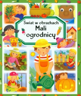 Mali ogrodnicy Świat w obrazkach