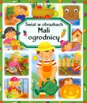 Mali ogrodnicy Świat w obrazkach