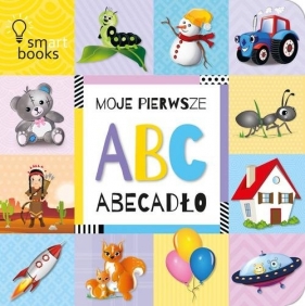 Moje Pierwsze ABC Abecadło - Opracowanie zbiorowe