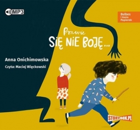 Bulbes i Hania Papierek Prawie się nie boję... (Audiobook) - Anna Onichimowska