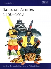 Samurai Armies 1550-1615 - Turnbull Stephen
