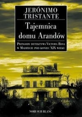 Tajemnica domu Arandów - Jerónimo Tristante