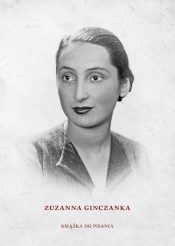 Zuzanna Ginczanka. Książka do pisania - Marek Zagańczyk