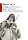 Nieprawomyślne komentarze do Listów św. Pawła Narew Ryszard