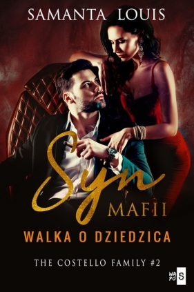 Syn mafii. Walka o dziedzica. Tom 2 - Samanta Louis