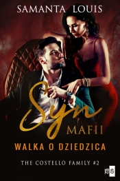 Syn mafii. Walka o dziedzica. Tom 2 - Samanta Louis