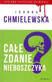 Całe zdanie nieboszczyka (Uszkodzona okładka) - Joanna Chmielewska