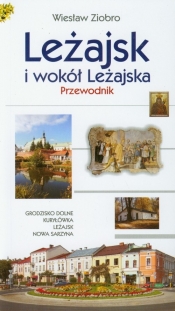 Leżajsk i wokół Leżajska Przewodnik - Ziobro Wiesław
