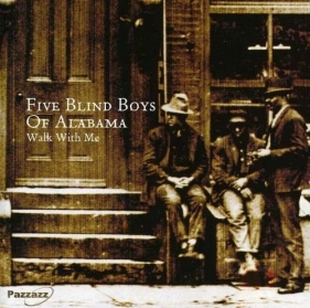 Walk With Me - Blind Boys Of Alabama<br />