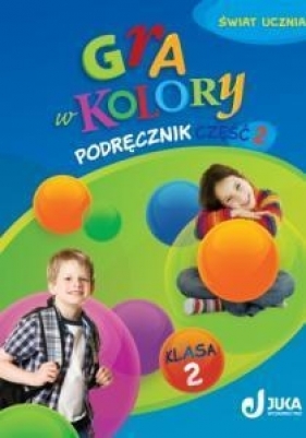 Gra w kolory 2 Podręcznik część 2 - Grodzka Katarzyna