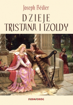 Dzieje Tristana i Izoldy - Bedier Joseph
