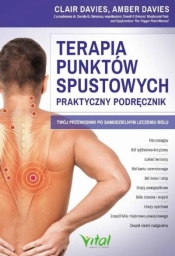 Terapia punktów spustowych - praktyczny podręcznik - Clair Davies Amber Davies