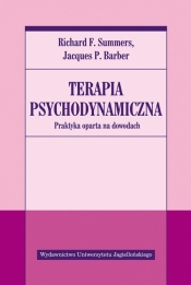 Terapia psychodynamiczna. Praktyka oparta na dowodach - Barber Jacques P., Summers Richard F.