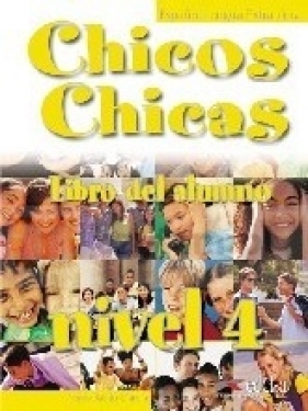 Chicos Chicas 4 podręcznik - Nuria Salido Garcia