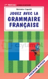 Jouez avec la Grammaire Francaise Premier niveau Berenice Capatti