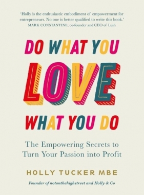 Do What You Love, Love What You Do - Tucker Holly