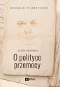 O polityce przemocy - Jacek Hołówka, Jacek Hołówka