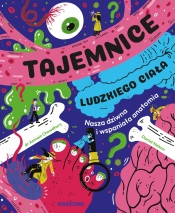 Tajemnice ludzkiego ciała. Nasza wspaniała anatomia - Azmain Chowdhury