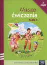 Nasze ćwiczenia 3 Część 3 Szkoła podstawowa Ewa Hryszkiewicz, Małgorzata Ogrodowczyk, Barbara Stępień