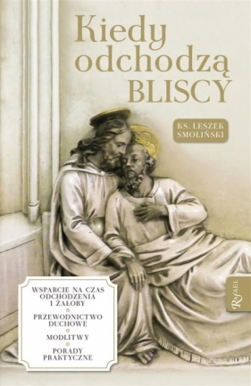 Kiedy odchodzą bliscy - Leszek Smoliński