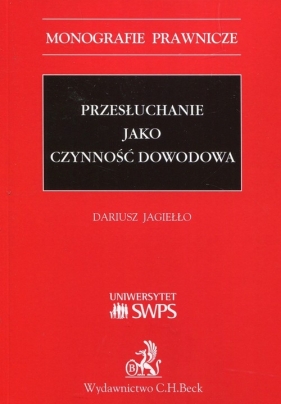 Przesłuchanie jako czynność dowodowa - Jagiełło Dariusz