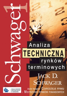Analiza techniczna rynków terminowych - Jack D. Schwager
