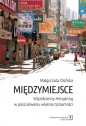 Międzymiejsce. - Małgorzata Osińska