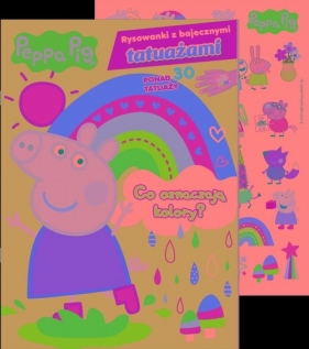 Peppa Pig. Rysowanki z bajecznymi tatuażami