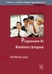 Przygotowanie do działalności usługowej. Marketing usług. Podręcznik dla liceum profilowanego - Lidia Kuczewska