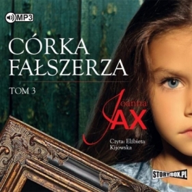 Córka fałszerza. Tom 3 (audiobook) - Joanna Jax