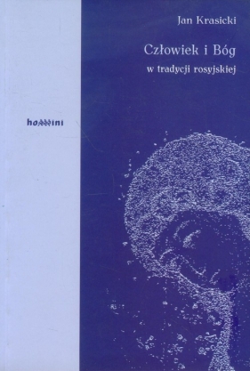 Człowiek i Bóg w tradycji rosyjskiej - Jan Krasicki
