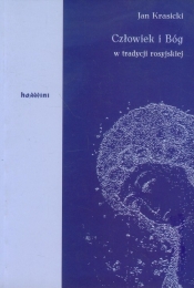 Człowiek i Bóg w tradycji rosyjskiej - Jan Krasicki