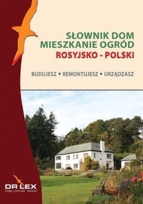 Rosyjsko-polski słownik dom mieszkanie ogród - Kapusta Piotr