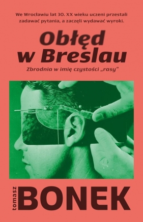 Obłęd w Breslau. Zbrodnia w imię czystości „rasy” - null null