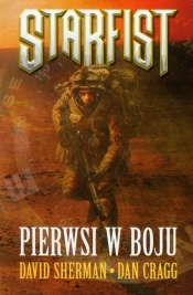 Starfist Pierwsi w boju - David Sherman, Dan Cragg