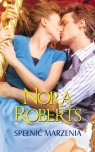 Spełnić marzenia Nora Roberts