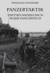 Panzertaktik Taktyka niemieckich wojsk pancernych - Wolfgang Schneider