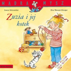 Mądra Mysz. Zuzia i jej kotek - Liane Schneider, Eva Wenzel-Bürger