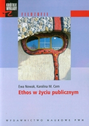 Ethos w życiu publicznym - Nowak Ewa, Cern Karolina M.