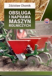 Obsługa i naprawa maszyn rolniczych - Chomik Zdzisław