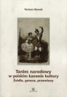 Taniec narodowy w polskim kanonie kultury Źródła, geneza, przemiany Tomasz Nowak