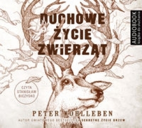 Duchowe życie zwierząt - Peter Wohlleben