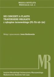 Sei concerti a flauto traversiere obligato z rękopisu Tarnowskiego (PL-TA 49-54)