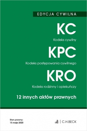 Edycja Cywilna. Kodeks cywilny. Kodeks postępowania cywilnego. Kodeks rodzinny i opiekuńczy. 12 innych aktów prawnych