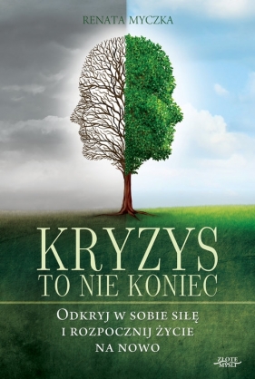 Kryzys to nie koniec - Renata Myczka