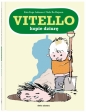 Vitello. Vitello kopie dziurę - Kim Fupz Aakeson