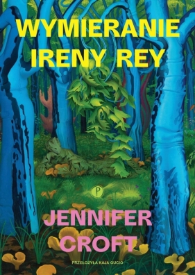 Wymieranie Ireny Rey - Jennifer Croft