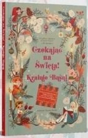 Czekając na Święta! W krainie baśni - Opracowanie zbiorowe