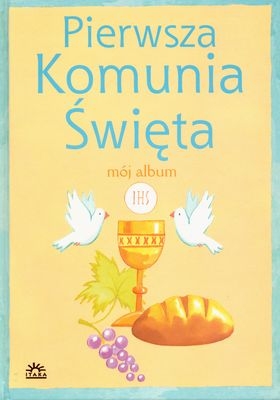 Pierwsza Komunia Święta Mój album