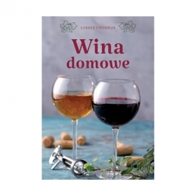 Wina domowe - Łukasz Fiedoruk